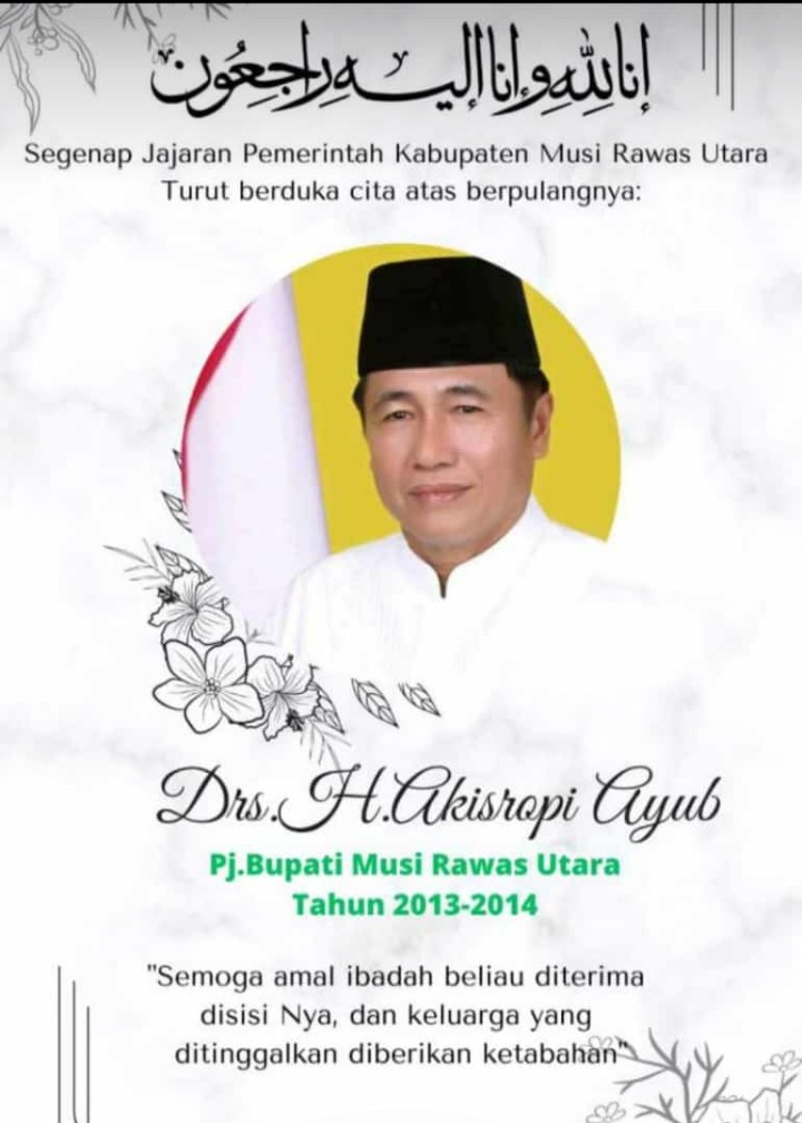 Keluarga besar BPKAD Kabupaten Musi Rawas Utara mengucapkan turut bela Sungkawa Atas Meninggalnya H. Akisropi Ayub  .